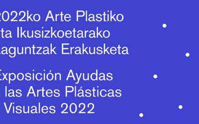 «AYUDAS A LAS ARTES PLÁSTICAS Y VISUALES 2022», exposición colectiva