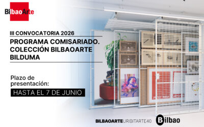 BILBAOARTE ABRE EL PLAZO DE LA CONVOCATORIA ANUAL PARA EL COMISARIADO DE LA COLECCIÓN BILBAOARTE